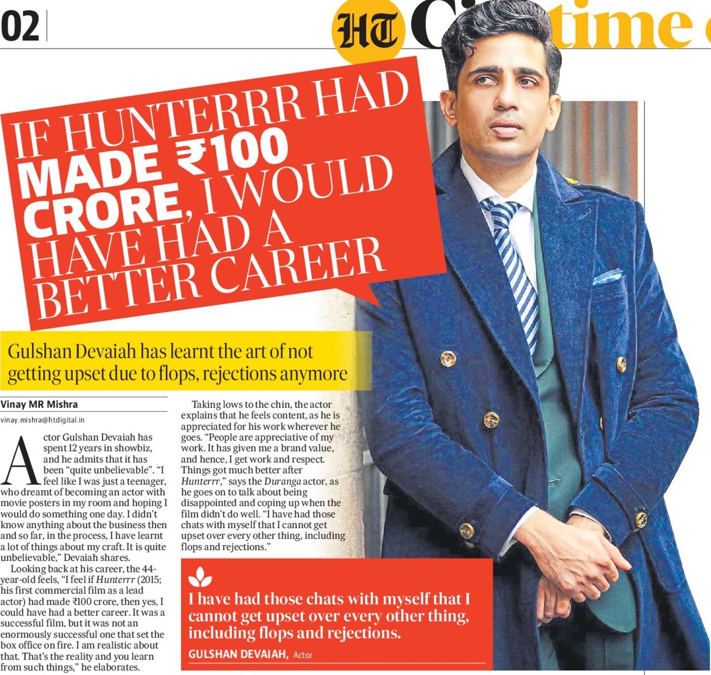 IF HUNTERRR HAD
MADE ₹100
CRORE, I WOULD
HAVE HAD A
BETTER CAREER