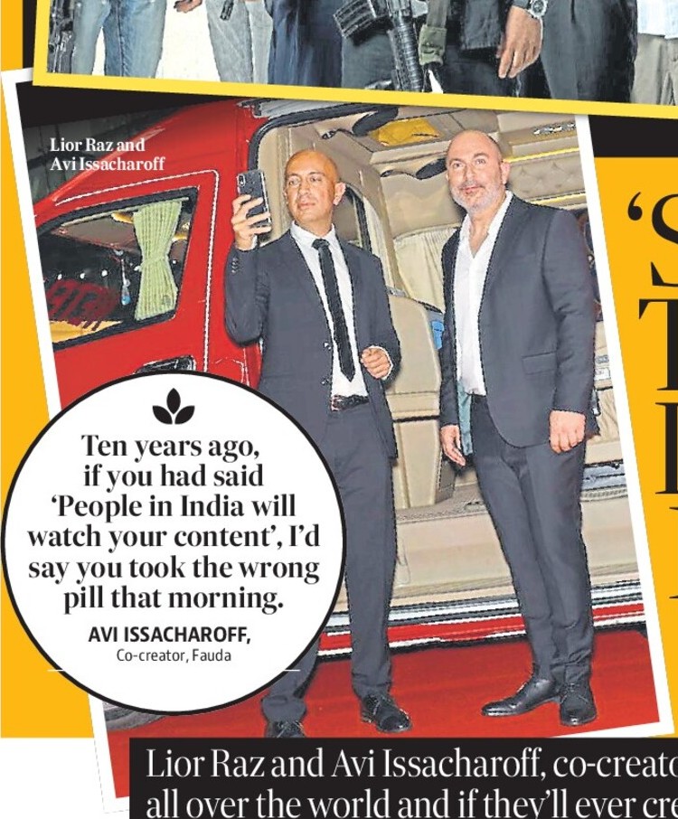 ‘STRANGE  TO HAVE AN INDIAN FAN FOLLOWING FOR FAUDA’