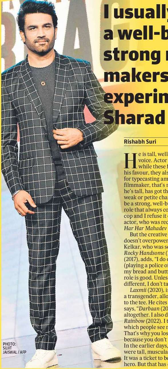 I usually play  a well-built, strong man; makers don’t experiment: Sharad Kelkar