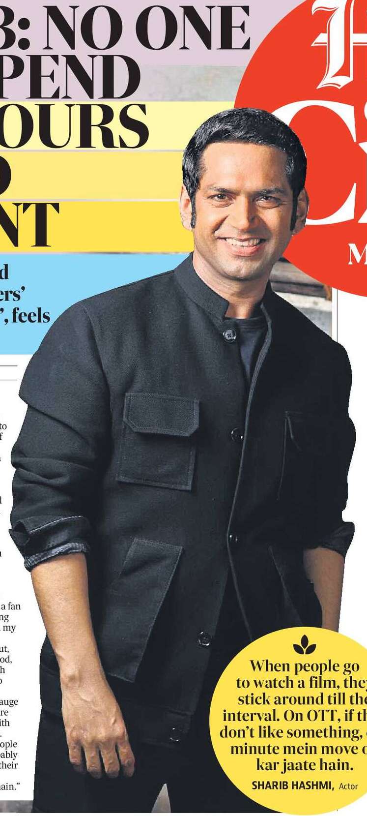 SHARIB: NO ONE
WILL SPEND
TWO HOURS
ON BAD
CONTENT