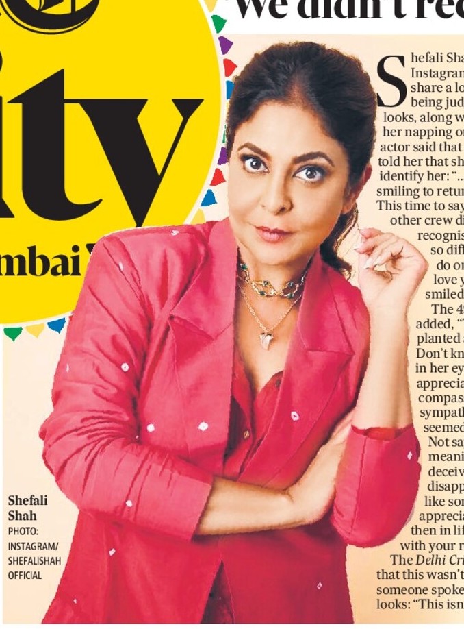 Shefali on being judged for her looks: An air hostess said, ‘We didn’t recognise you’