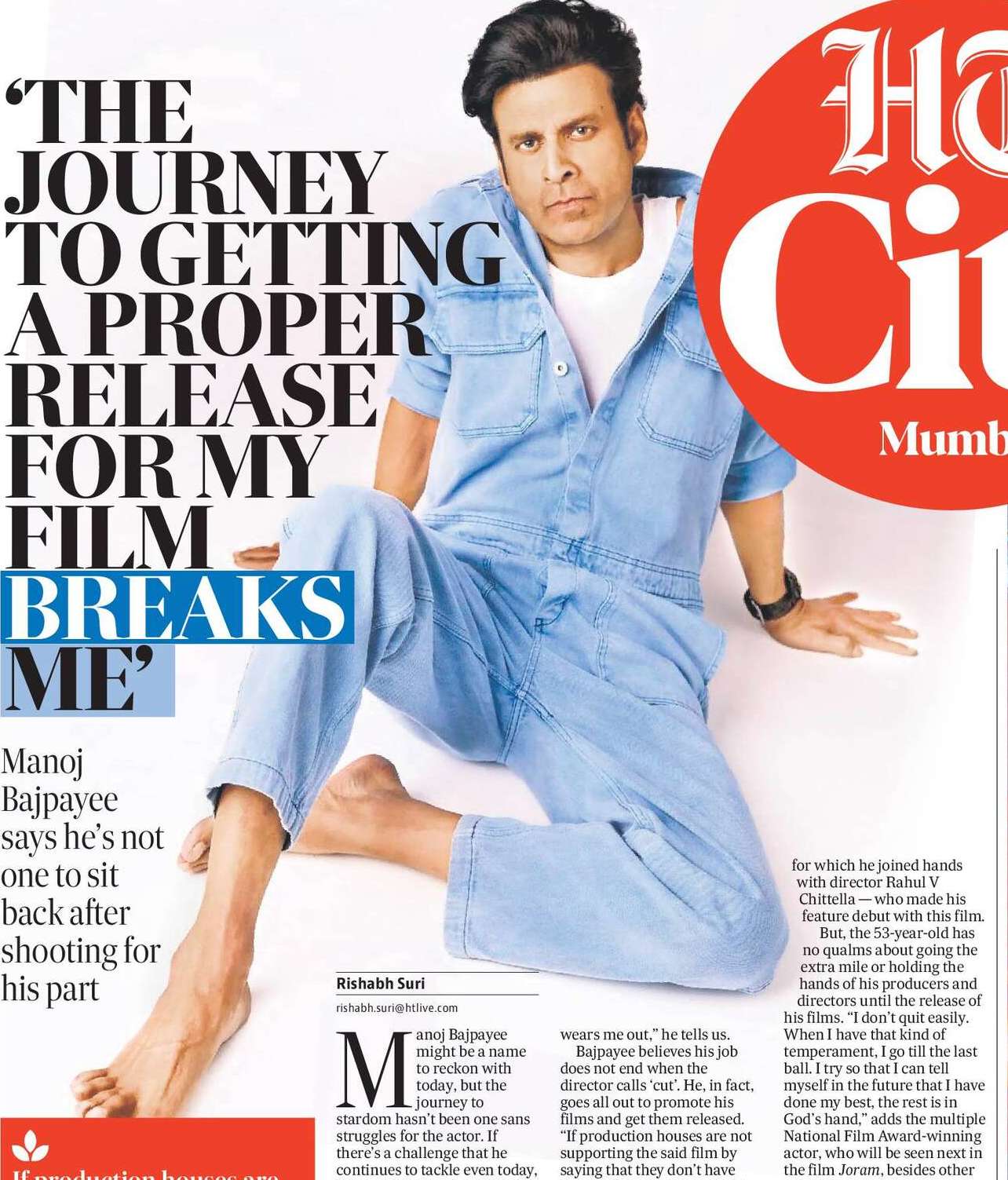 ‘THE
JOURNEY
TO GETTING
A PROPER
RELEASE
FOR MY
FILM
BREAKS
ME’