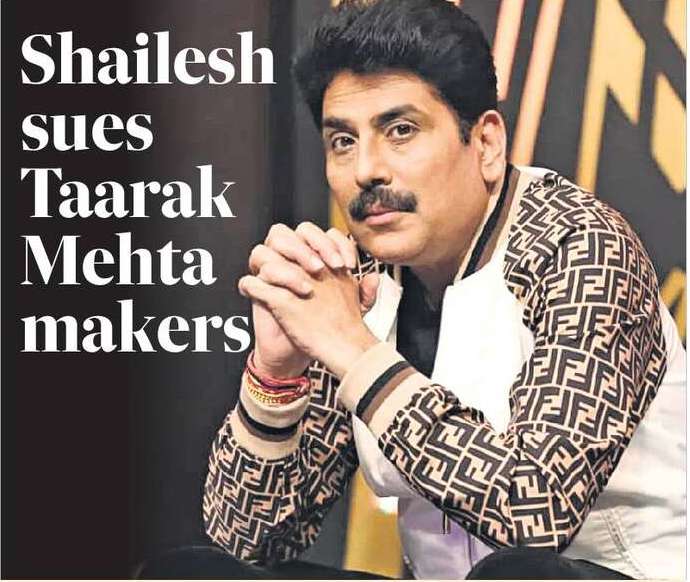 Shailesh sues Taarak Mehta makers 