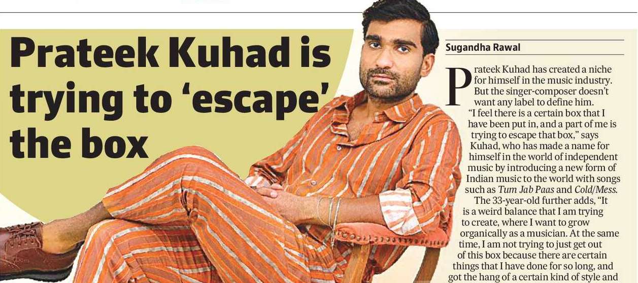 Prateek Kuhad is trying to ‘escape’ the box Prateek Kuhad is trying to ‘escape’ the box