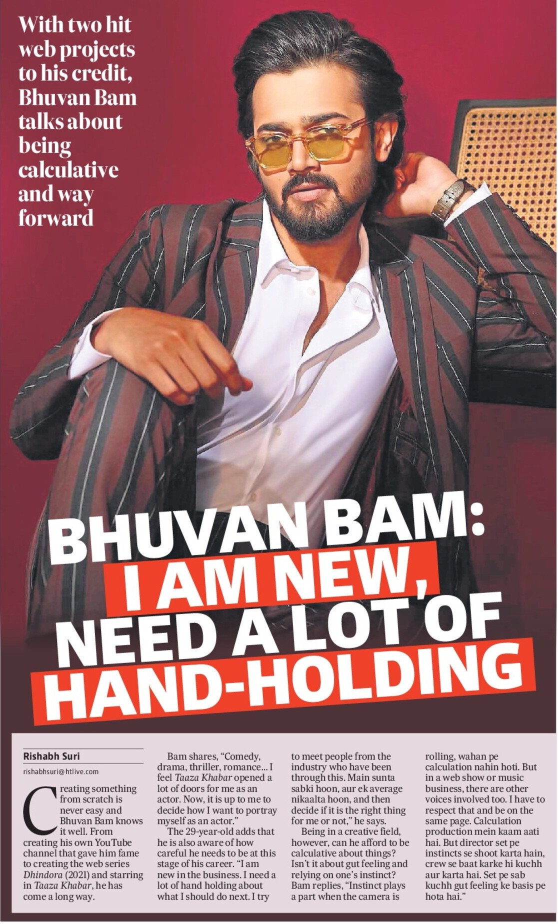 BHUVAN BAM: I AM NEW, NEED A LOT OF HAND-HOLDING BHUVAN BAM: I AM NEW, NEED A LOT OF HAND-HOLDING