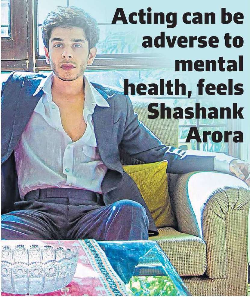 Acting can be adverse to mental health, feels Shashank Arora Acting can be adverse to mental health, feels Shashank Arora
