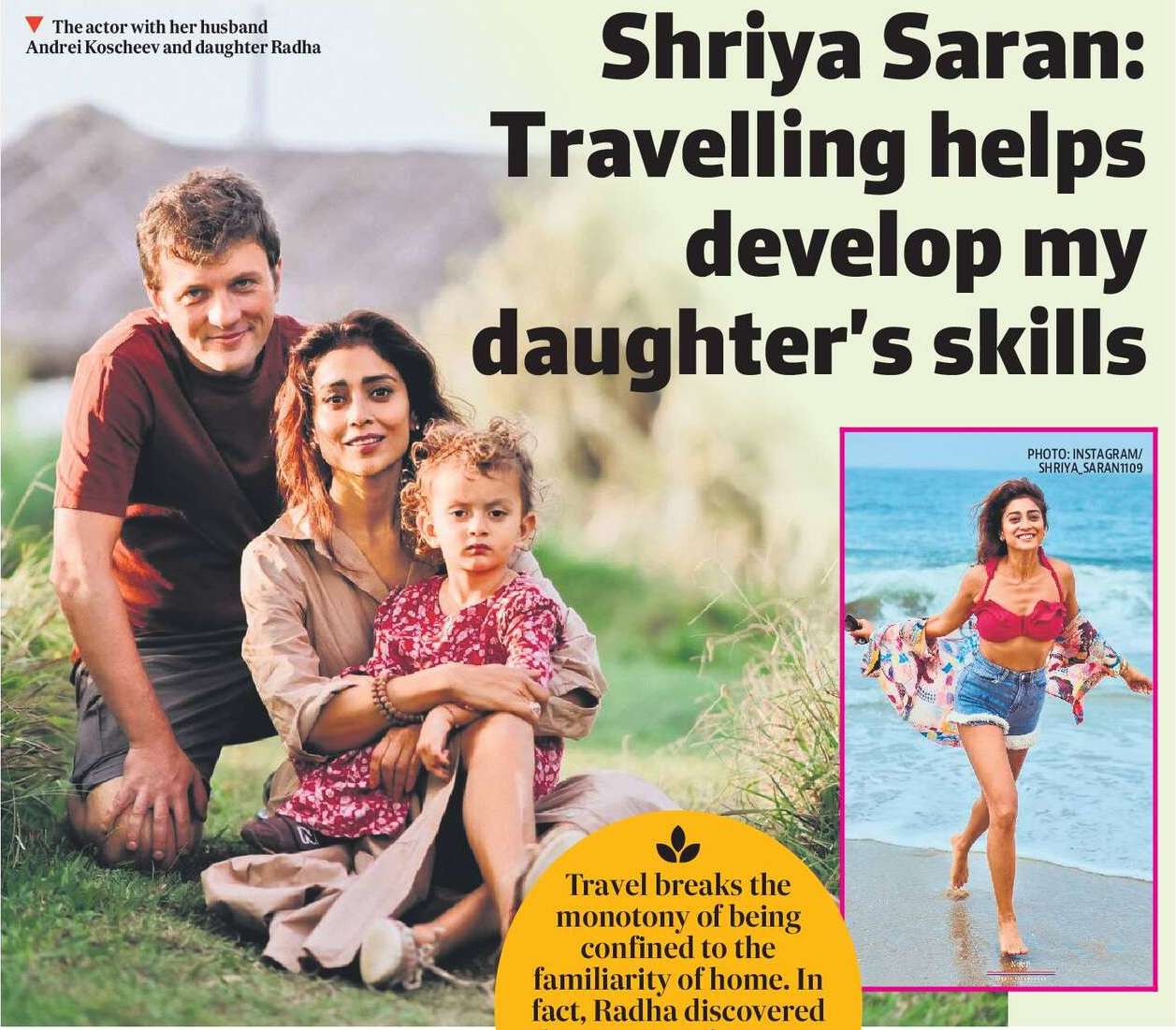 Shriya Saran: Travelling helps develop my daughter's skills Shriya Saran: Travelling helps develop my daughter's skills