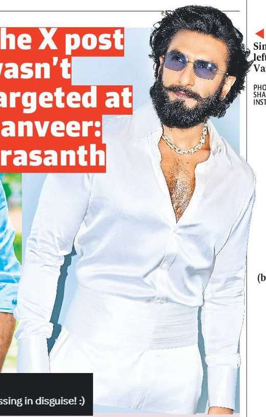 The X post wasn’t targeted at Ranveer: Prasanth 