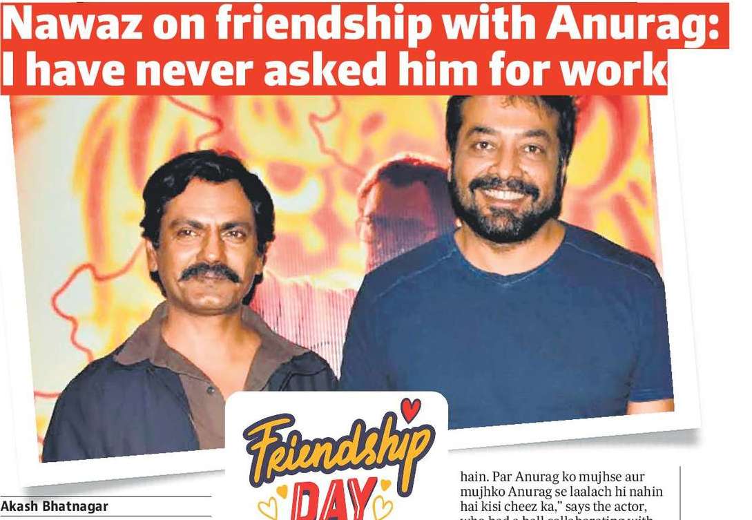 Nawaz on friendship with Anurag:  I have never asked him for work