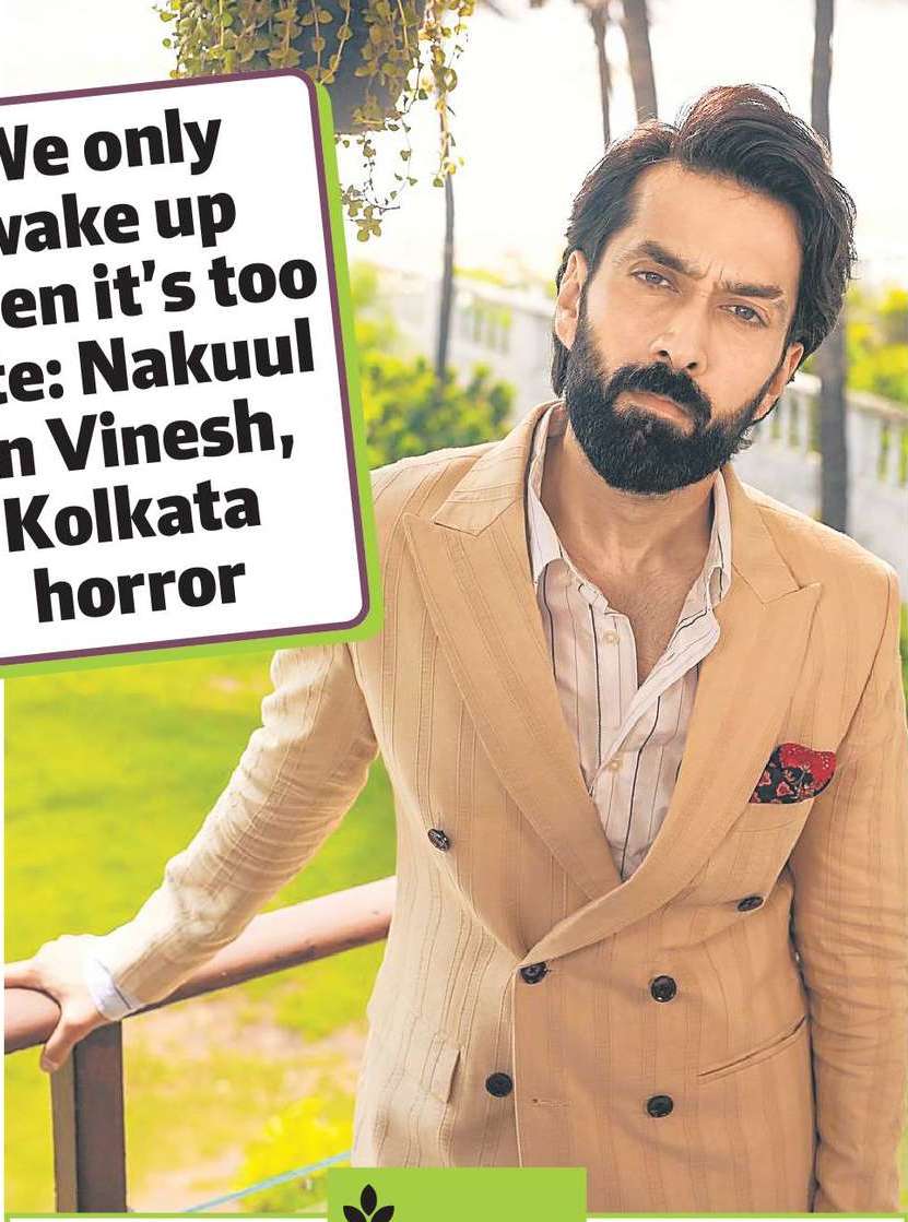 We only wake up when it’s too late: Nakuul on Vinesh, Kolkata horror