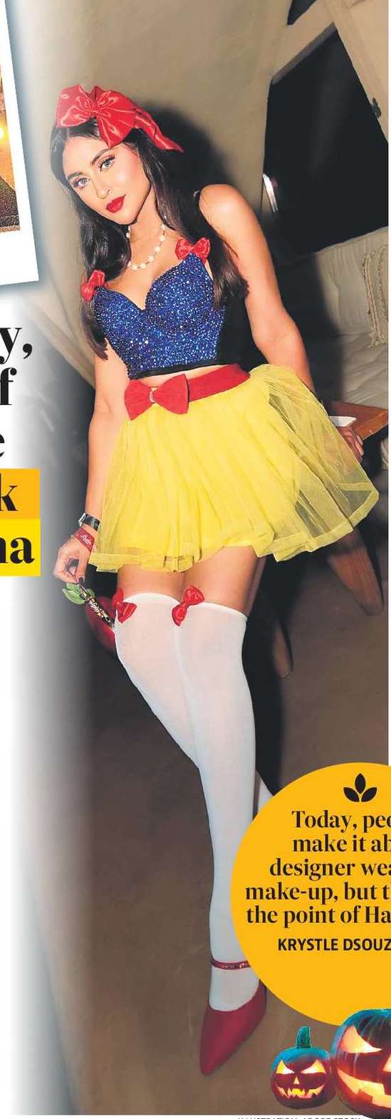 Krystle: Today, I don’t know if  I should scare people or look like a pataakha