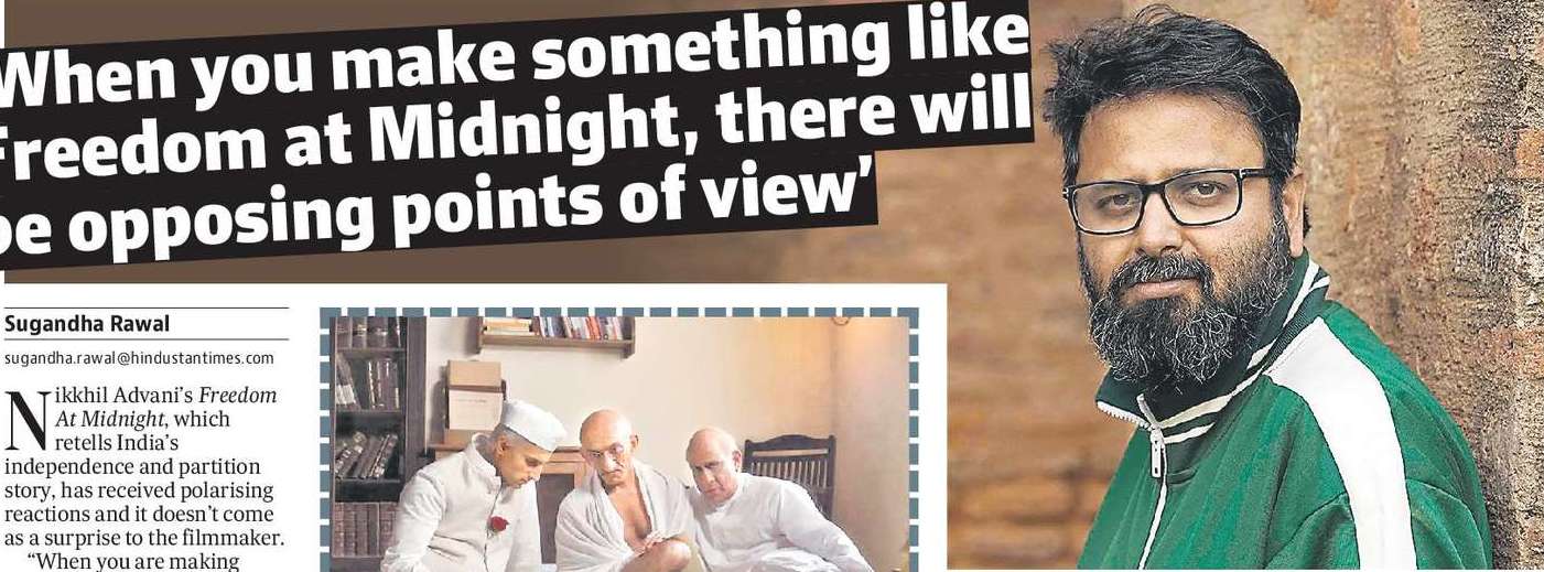 ‘When you make something like Freedom at Midnight, there will be opposing points of view’ ‘When you make something like Freedom at Midnight, there will be opposing points of view’