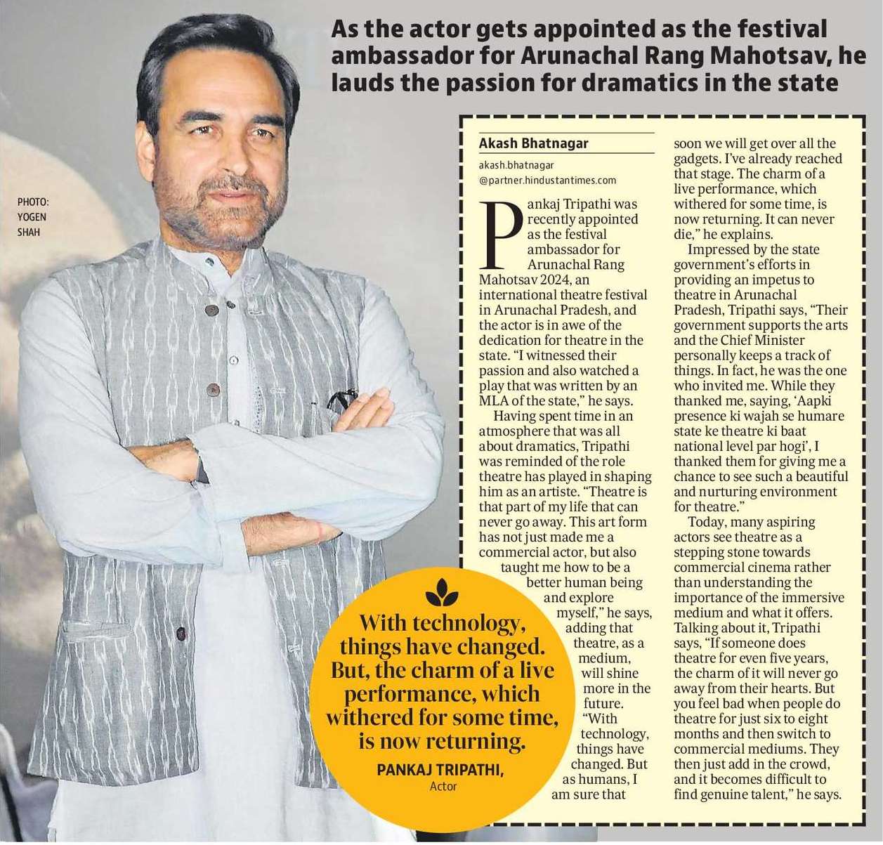 PANKAJ TRIPATHI:
THEATRE IS A PART
OF MY LIFE THAT
CAN NEVER GO AWAY
