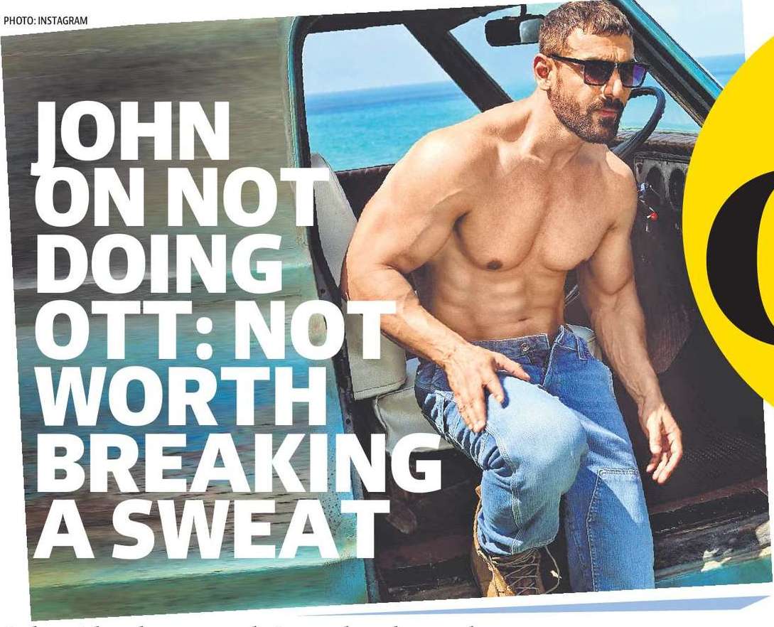 JOHN
ON NOT
DOING
OTT: NOT
WORTH
BREAKING
A SWEAT