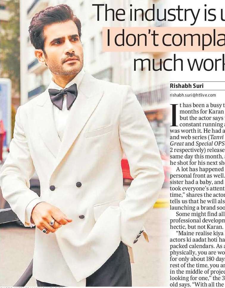 The industry is uncertain, so I don’t complain about too much work, says Karan The industry is uncertain, so I don’t complain about too much work, says Karan