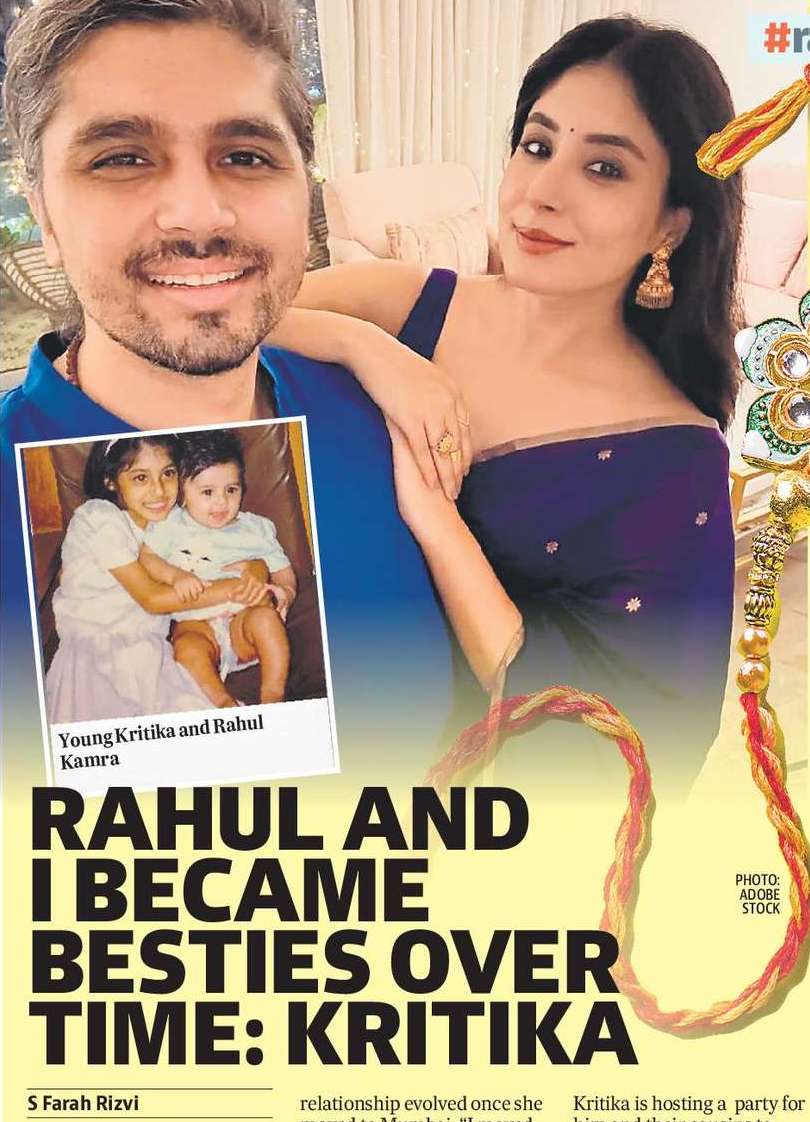 RAHUL AND
I BECAME
BESTIES OVER
TIME: KRITIKA