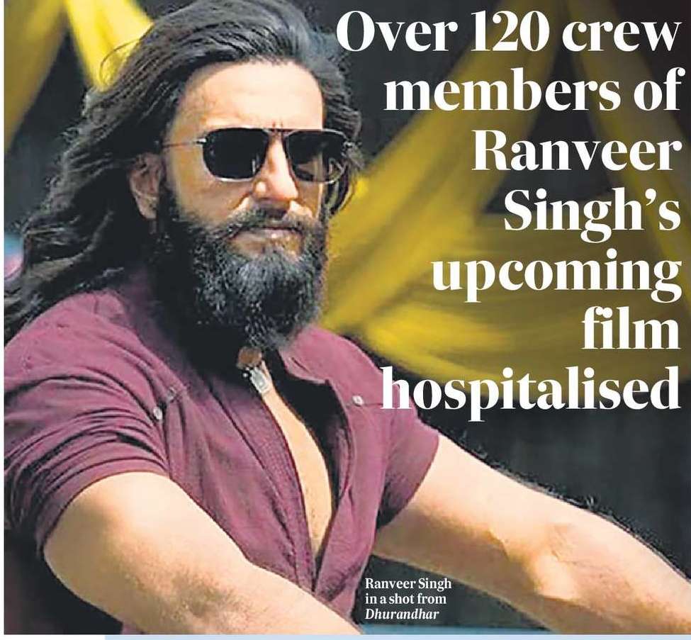 Over 120 crew members of Ranveer Singh’s upcoming  film hospitalised